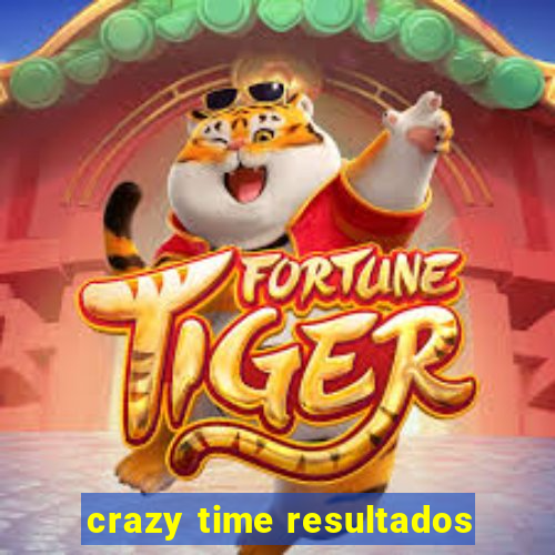 crazy time resultados